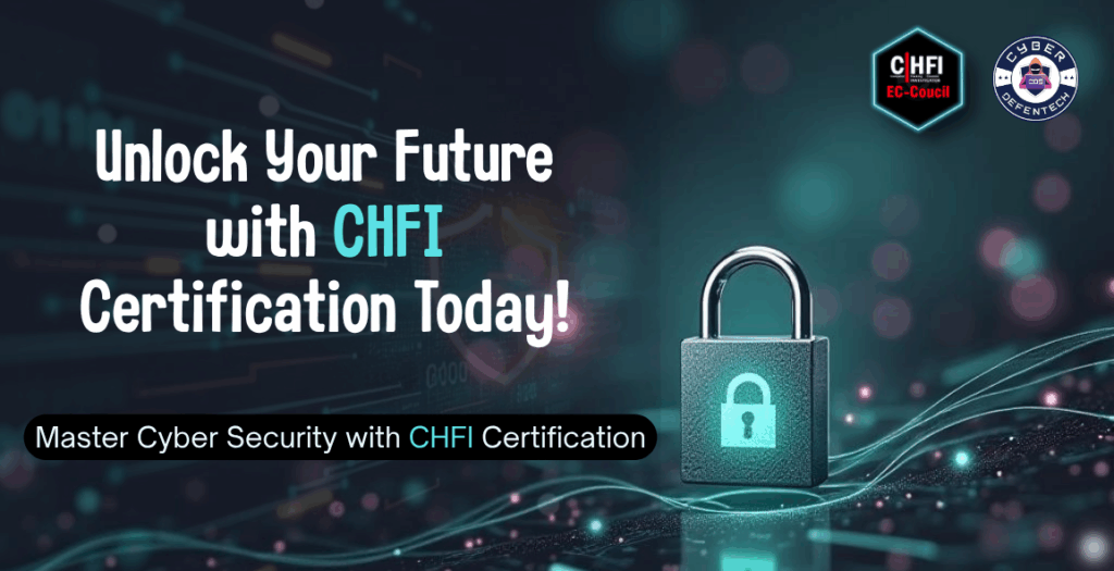 CHFI Certification in Delhi: Boost Your Cybersecurity Career in 2025