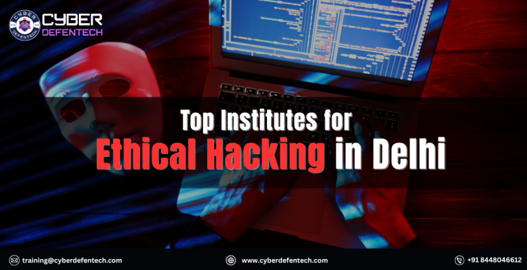 Top Institutes for Ethical Hacking in Delhi
