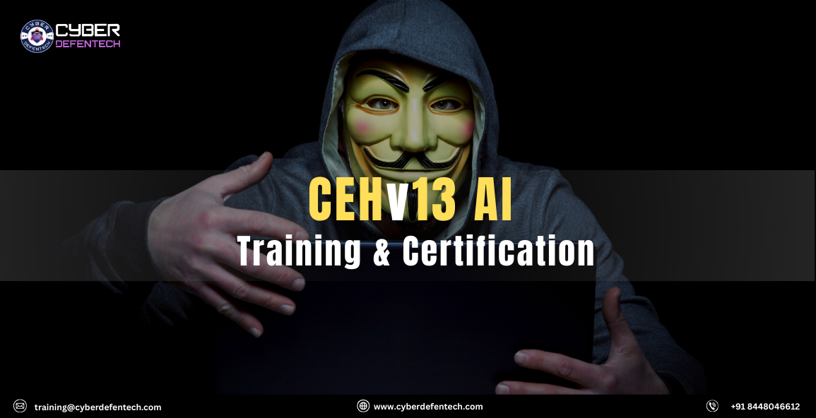 Best CEHv13 AI Training & Certification in Delhi !