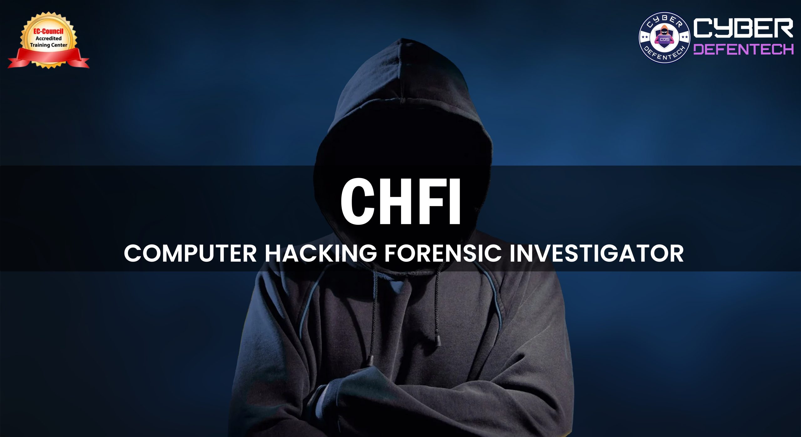 CHFI ( Computer Hacking Forensic Investigator)