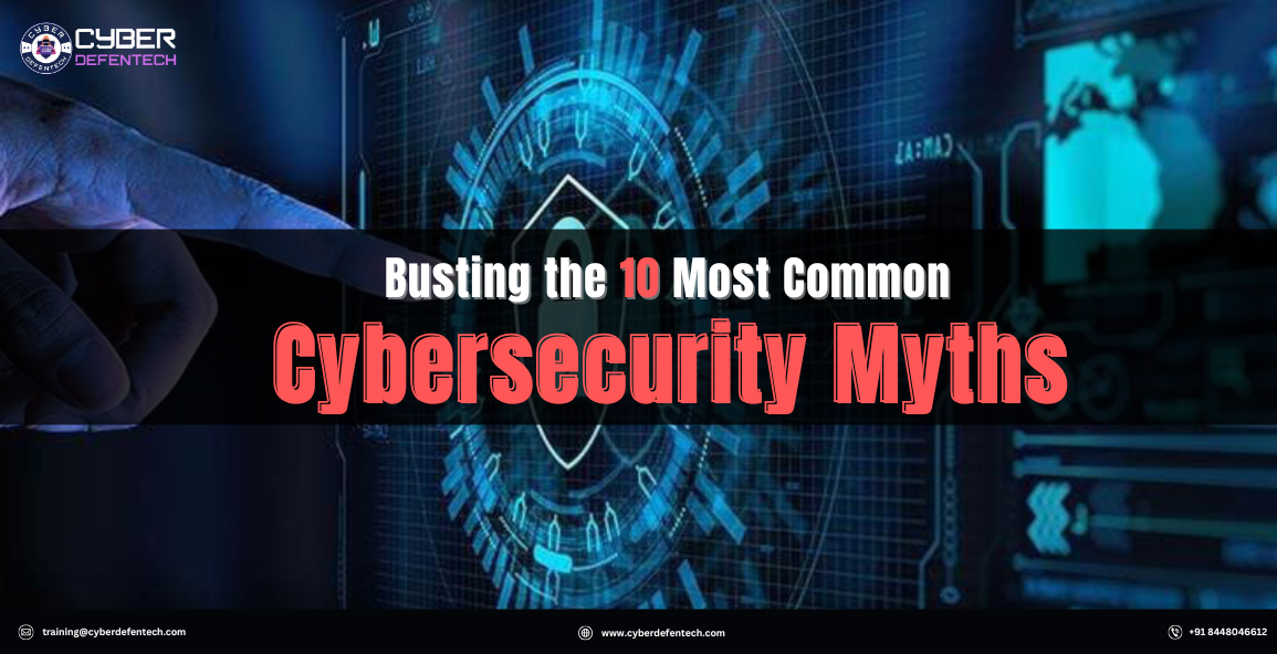 Common Cybersecurity Myths