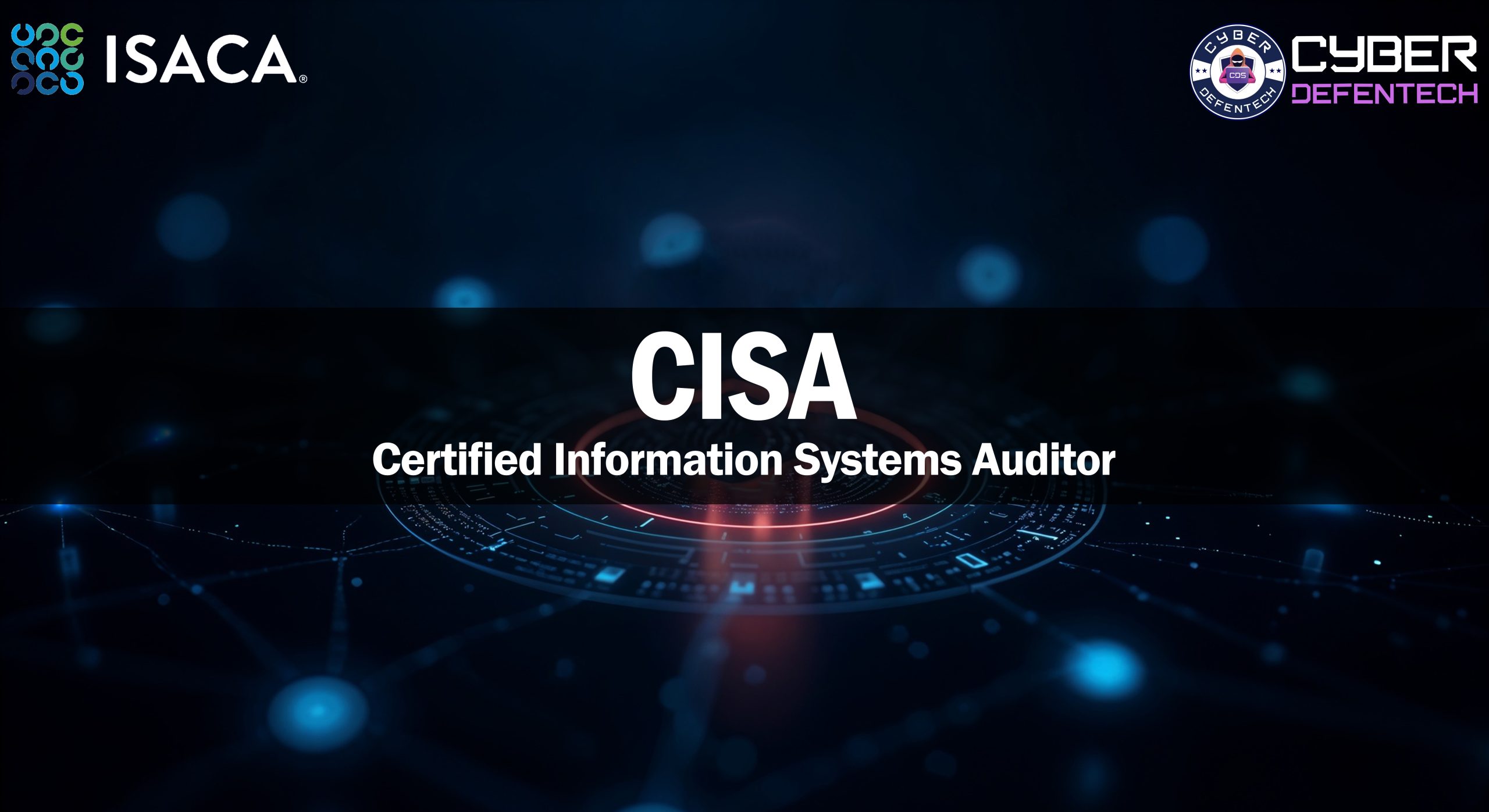 CISA: Certified Information System Auditor
