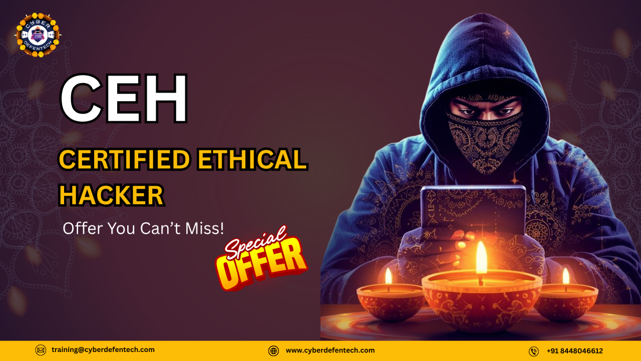 Learn Ethical Hacking This Diwali – CEH Course Offer !
