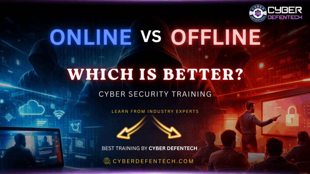 Online vs offline cyber security training comparison – which is better for career and skills