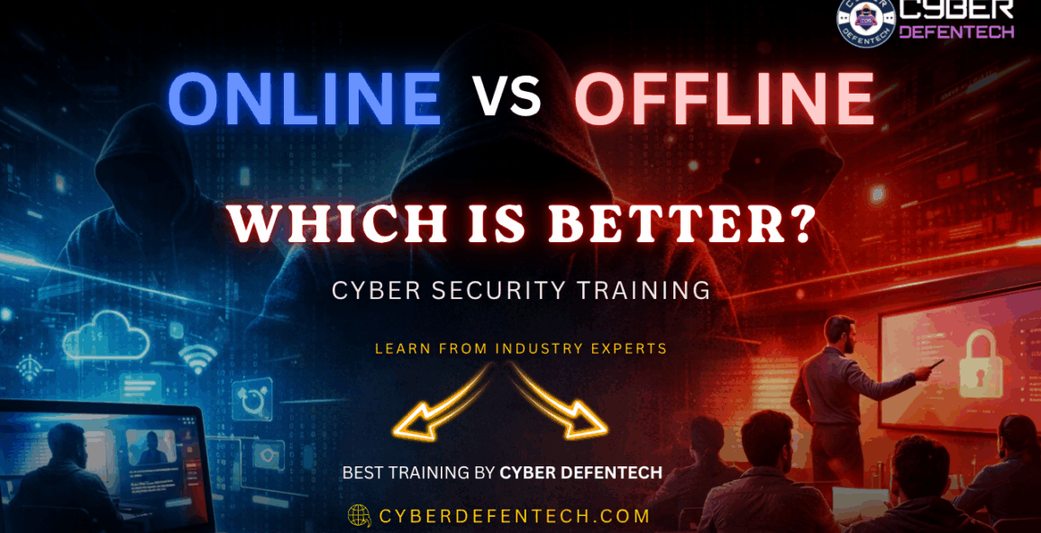 Online vs offline cyber security training comparison – which is better for career and skills