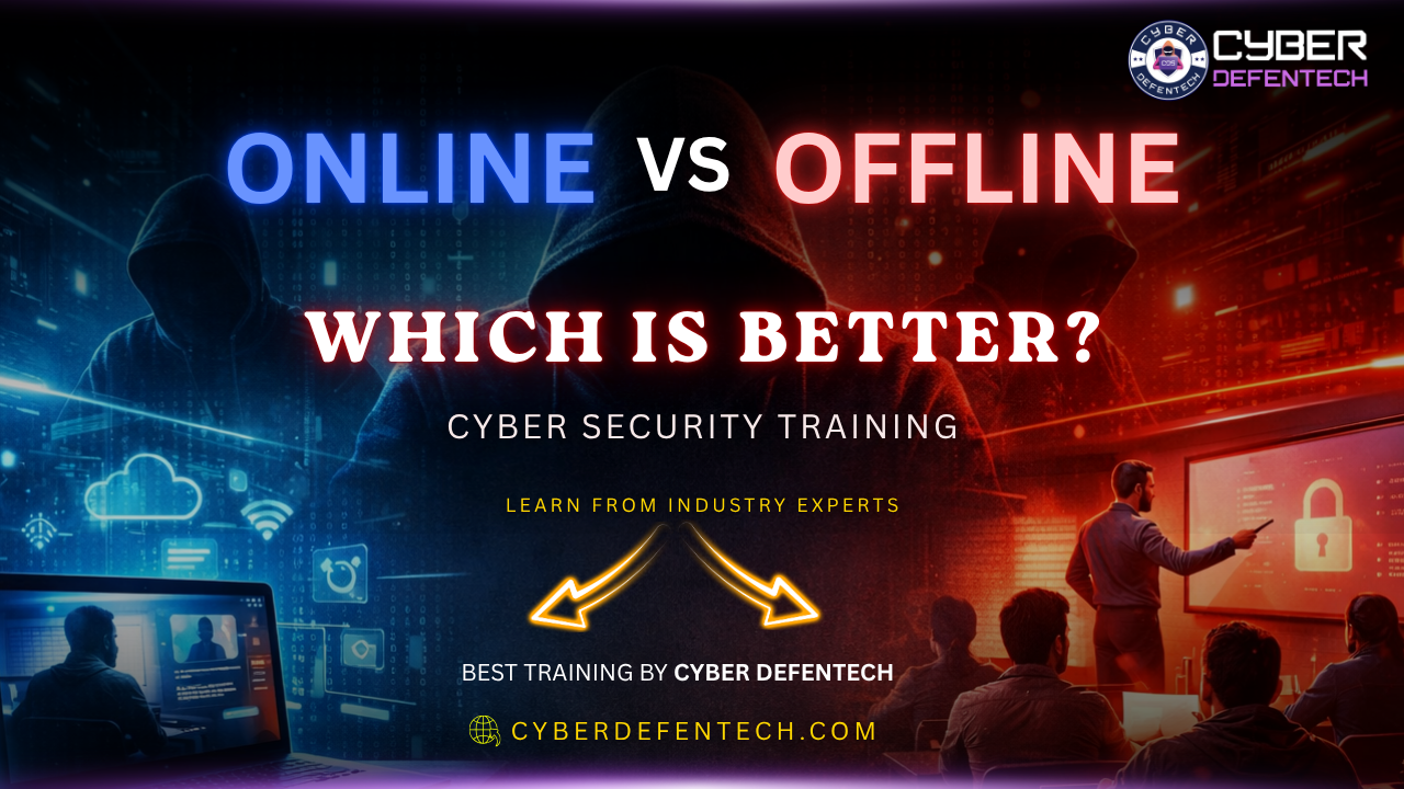 Online vs Offline Cyber Security Training – Which Is Better for Your Career?