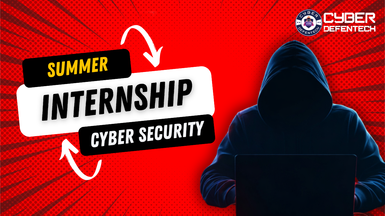 Summer Internship in Cyber Security