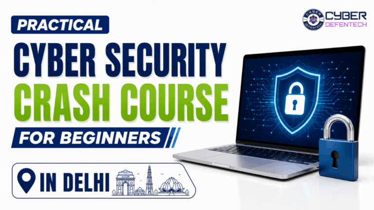 Practical Cyber Security Crash Course in Delhi for Beginners