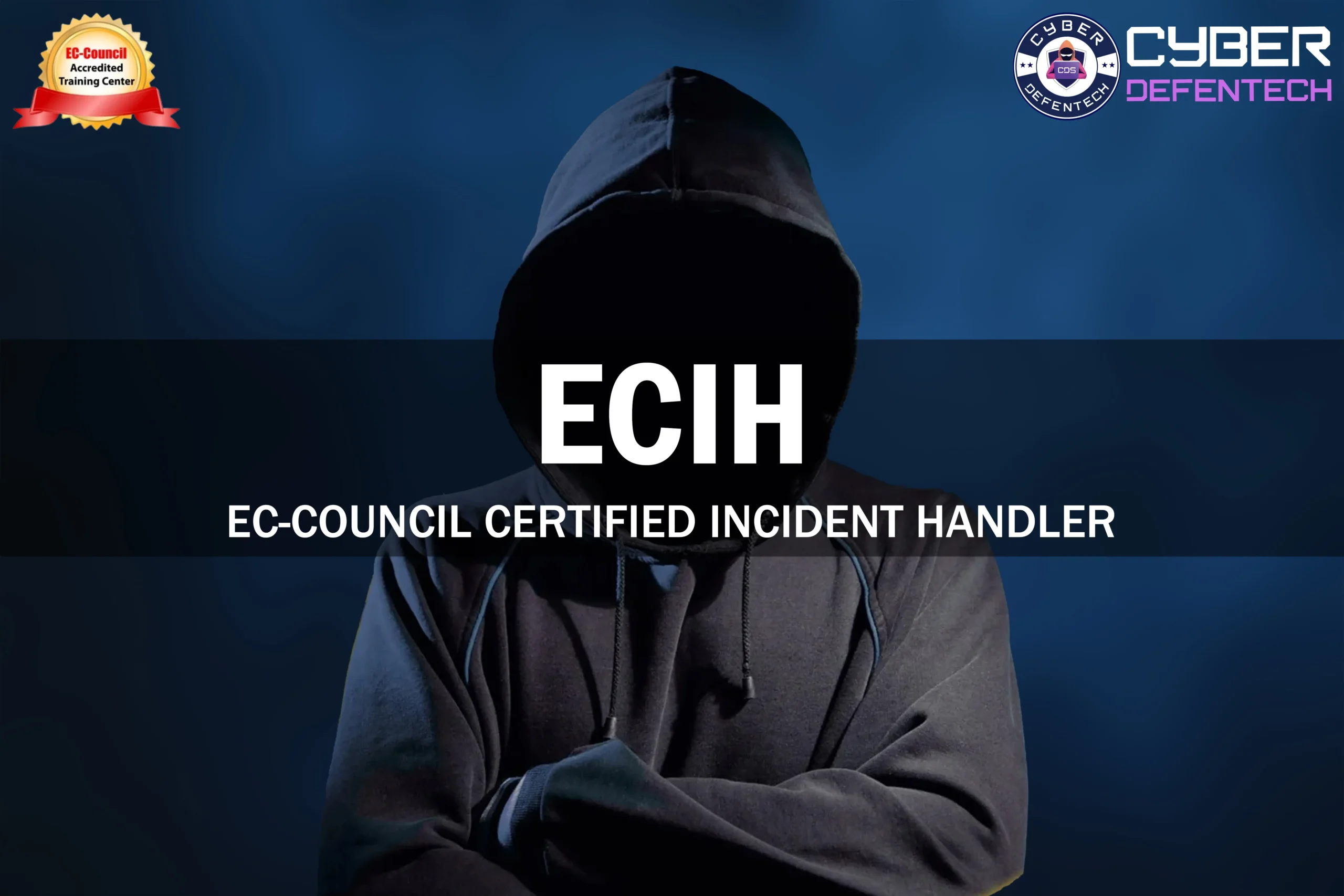 ECIH (EC-Council Certified Incident Handler)