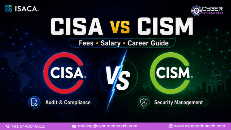CISA vs CISM: Complete ISACA Certification Guide by Cyber Defentech