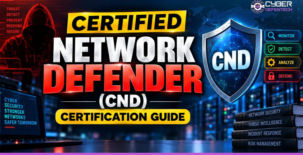 Certified Network Defender (CND) Certification Guide by Cyber Defentech